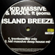 Kid Massive & Raoul, Ijeoma - Island Breeze (Trentemoller Mix)
