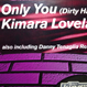 Kimara Lovelace - Only You (Remixed Danny Tenaglia)