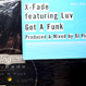 X-Fade (DJ Pierre) feat. Luv - Got A Funk