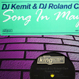 DJ Kemit & DJ Roland Clark - Song In May