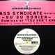 Mass Syndicate feat. Su Su Bobien - You Don't Know (Remixes)