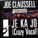 Joe Claussell - Je Ka Jo (Crazy Vocal Mix)