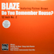 Blaze - Do You Remember House? (Part 2)