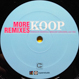 Koop - More Remixes (I See A Different You / Come To Me)