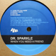 Dr. Sparkle - When You Need A Friend