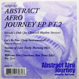 V.A. (Blaze, Ron Trent) - Abstract Afro Journey EP Pt 2