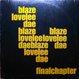 Blaze - Lovelee Dae Final Chapter (Remixed C2, Freestyle Man)