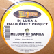 DJ Luka & Italo Perez Project - Melody of Samba