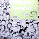 Tomboy - Samba!