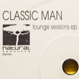 Classic Man (Wayne Gardiner) - Lounge Sessions EP