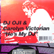 Oji &  Carolyn Victorian - He's My DJ