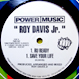 Roy Davis Jr. - Roy Davis Jr