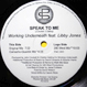 Working Underneath feat. Libby Jones - Speak To Me