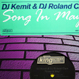 DJ Kemit & DJ Roland Clark - Song In May