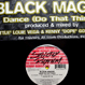 Black Magic (Pro. MAW) - Dance (Do That Thing)