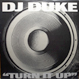 DJ Duke - Turn It Up (Say Yeah)