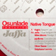 Osunlade feat. Jaffa - Native Tongue Revisited Pt. 2