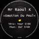 Mr Raoul K - Emotion Du Peul