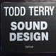 Todd Terry - Sound Design