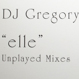 DJ Gregory - Elle Unplayed Mixes (Frankie Feliciano)