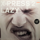 X-Press 2 feat. David Byrne - Lazy