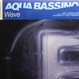 Aqua Bassino - Wave