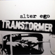 Alter Ego (Roman Flugel) - Transphormer