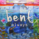 Bent - Always Ashley Beedle's Mahavishnu Remix)