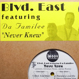 Blvd. East feat. Da Familee - Never Knew (Pro. JoVonn)