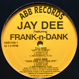 Jay Dee feat. Frank-N-Dank - Off Ya Chest / Take Dem Clothes Off