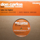 Don Carlos feat. Michelle Weeks - Take Me Higher