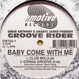 Groove Rider - Baby Come With Me