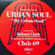 Urban Soul - My Urban Soul (Club 69 Remixes)