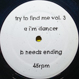 Try To Find Me - Vol.3 (I'm Dancer / Needs Ending)