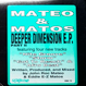 Mateo & Matos - Deeper Dimensions EP (Part II)