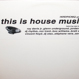 V.A. (Brett Dancer, Vincent Floyd, Ron Trent) - This Is House Music!