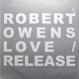 Robert Owens - Love / Release