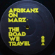 Afrikanz On Marz (Ashley Beedle) - The Road We Travel
