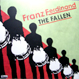 Franz Ferdinand - The Fallen