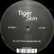 Tigerskin - Let The Sunshine In