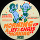 Jef & Chris / Chris Carrier - Morning EP